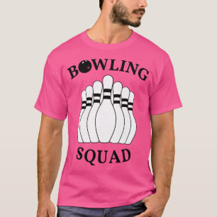 Funny Bowling Squad Bowlers Gonna Bowl T Shirt