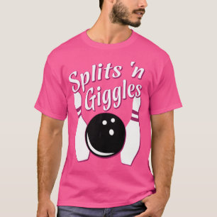 Funny Bowling Team Splits 'N Giggles T Shirt