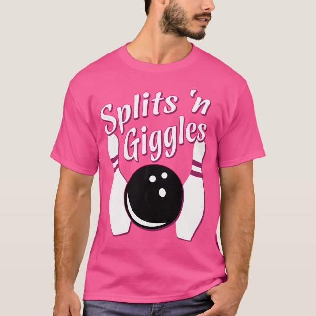 Funny Bowling Team Splits 'N Giggles T Shirt (Framsida)
