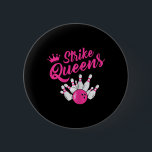 Funny Bowling The Bowling Team Sport Gift Strejka  Knapp<br><div class="desc">Funny Bowling Tee Bowling Team Sport Gift Strejka Queens</div>