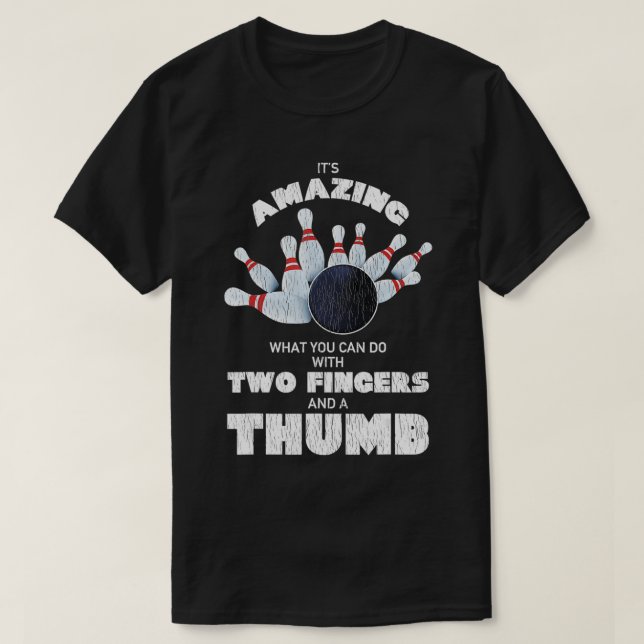 Funny Bowling Two Fingers And A Thumb Lucky Pin Bo T Shirt (Design framsida)