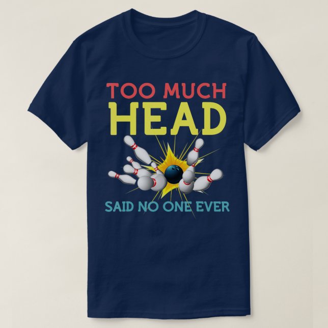 Funny Bowlings team Manar Women sa ingen någonsin  T Shirt (Design framsida)