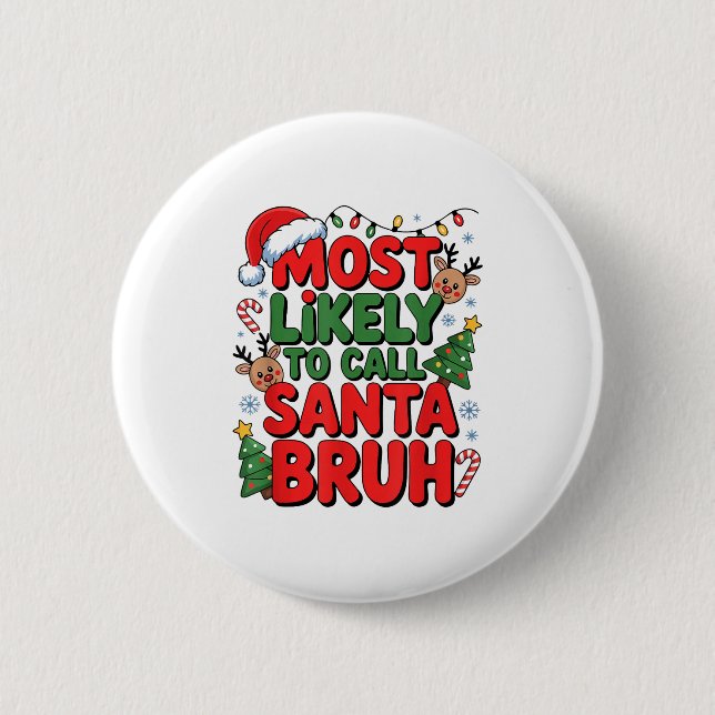 Funny Boys Christmas Most Likely To Call Santa Bru Knapp (Framsida)
