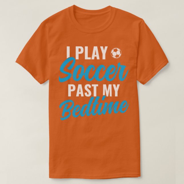 Funny Boys Player I Spela tidigare min Bedtime T Shirt (Design framsida)