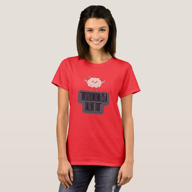 Funny Brain Power Apparel for Overthinkers  T Shirt (Hel framsida)