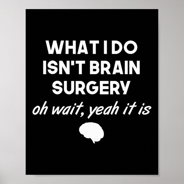 Funny Brain Surgeon Neurosurgeon Birthday Gift Man Poster (Framsidan)