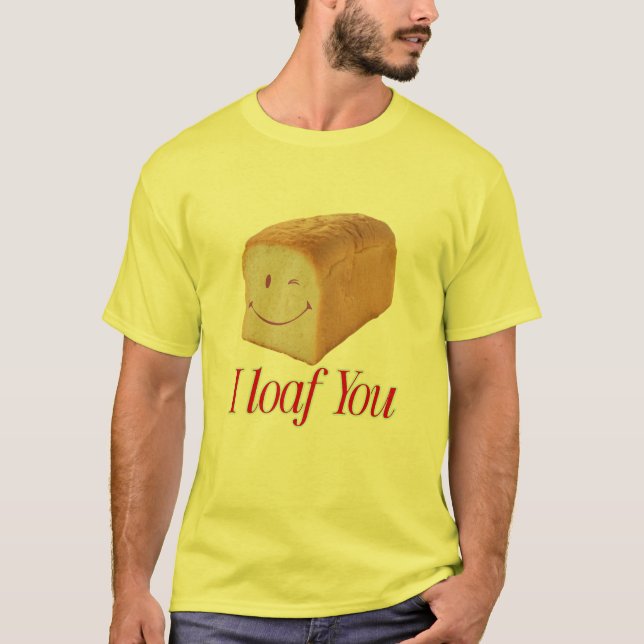 Funny Bread Pun Design - Cute "I Loaf You" Loaf T Shirt (Framsida)