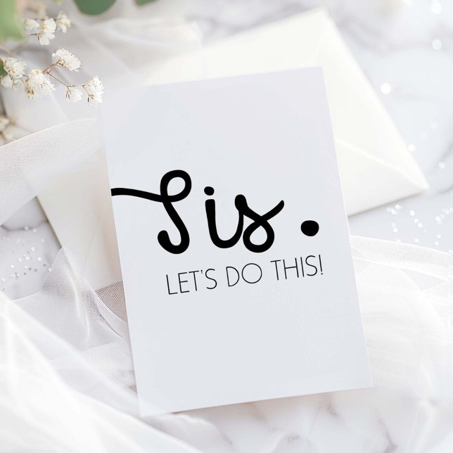 Funny Bridesmaid/Maid of honor Frieri Inbjudningar (Funny Bridesmaid Proposal Card Sis. Let's Do This!)