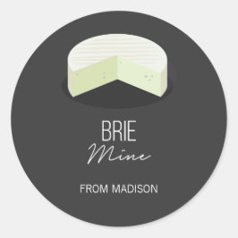 Funny Brie Mine Valentine Kärlek Cheese Sticker Runt Klistermärke