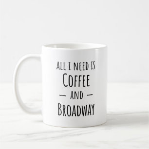 Funny Broadway Gift Mugg