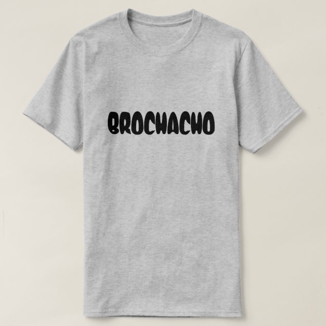 Funny Brochacho T Shirt (Design framsida)