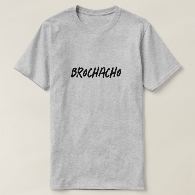 Funny Brochacho T Shirt (Design framsida)