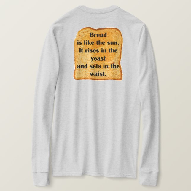FUNNY. Bröd är som sol. T Shirt (Design baksida)