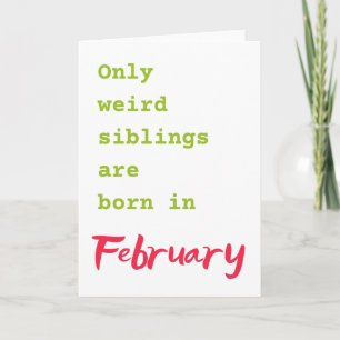 Funny brodersyster från februari-födelsedagskort kort