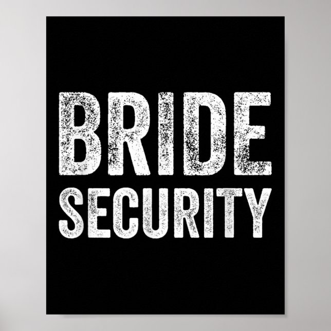 Funny Bröllop Shirt Bride Security Poster (Framsidan)