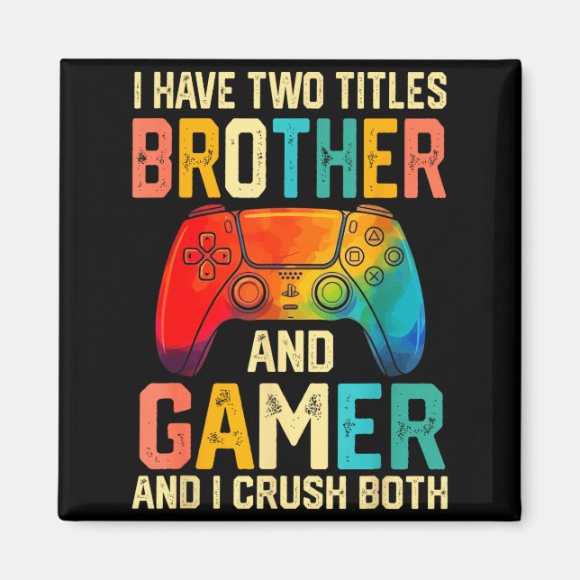 Funny Brother Gamer Graphic Tee Men Boys Teens Vid Magnet (Framsidan)