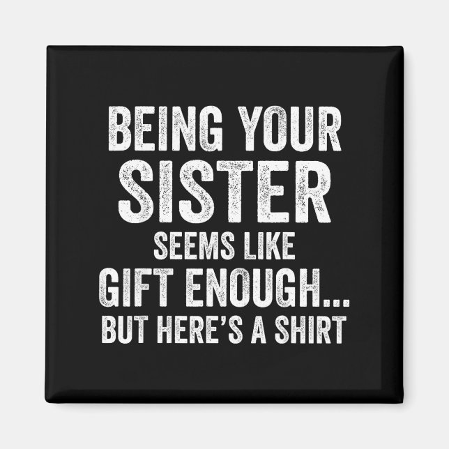 Funny Brother Sarcastic Sibling Humor Quote From S Magnet (Framsidan)