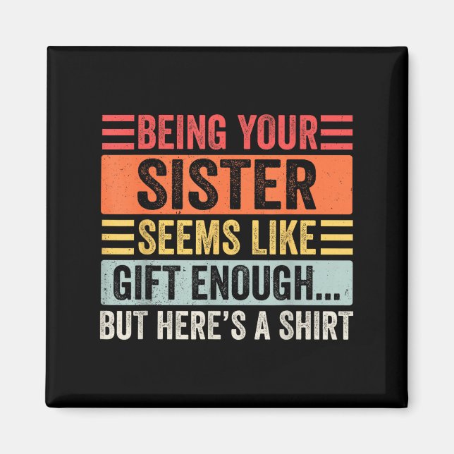 Funny Brother Sarcastic Sibling Humor Quote From S Magnet (Framsidan)