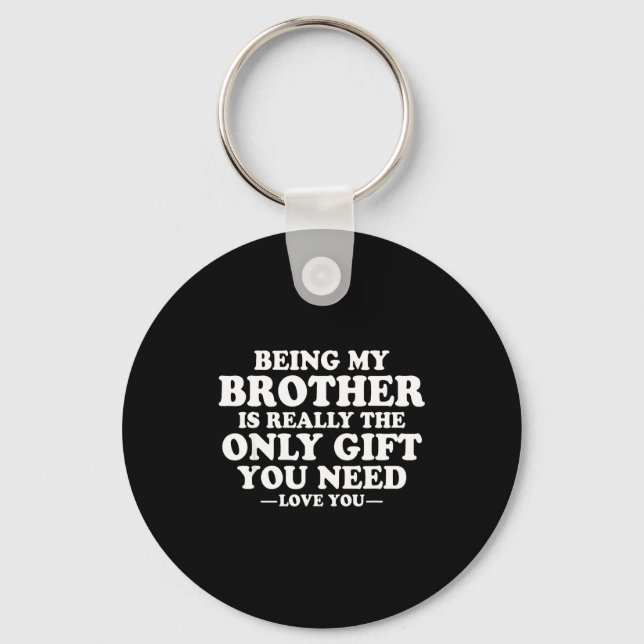 Funny Brother Sarcastic Sibling Humor Quote From S Nyckelring (Framsida)