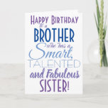 Funny Brother Sister Birthday Kort<br><div class="desc">Ett roligt grattis på födelsedagen-kort till din bror! Skicka det till "någon som är smart,  begåvad och fantastisk" - för du är så lika! Låt någon le med det här humoristiska snyggten-kortet. Blå och lila typografi. Anpassa namn och budskap.</div>