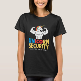 Funny Brother Unicorn Security Dont Mess With My S T Shirt