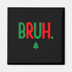 Funny Bruh God jul Pajama Family Manar Meme Magnet