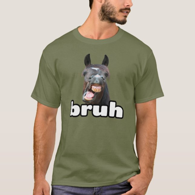 Funny Bruh Horse T Shirt (Framsida)