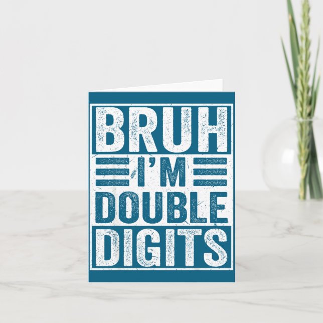 Funny Bruh I'm Double Digits 10th Birthday 10 Year Kort (Framsida)