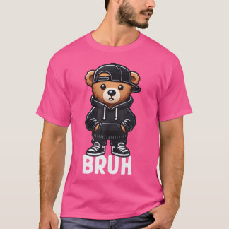 Funny Bruh Meme Hip hop Nalle Teenager Boys T T Shirt