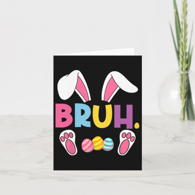 Funny Bruh Meme Påsk Day Bunny Eggs Tonåringars Bo Kort (Framsida)