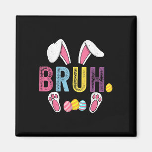 Funny Bruh Meme Påsk Day Bunny Eggs Tonåringars Bo Magnet