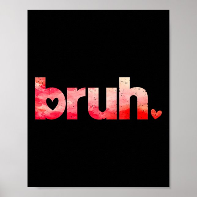 Funny Bruh-nota som säger att Valentines day-skift Poster (Framsidan)
