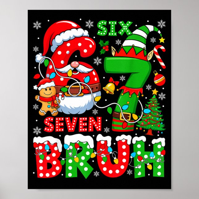 Funny Bruh Six Seven 6 7 Meme Christmas 67 Boy Gir Poster (Framsidan)