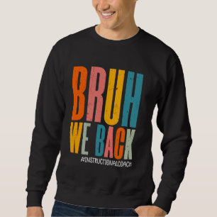 Funny Bruh Vi Back Instructions Coach Lycklig Firs Lång Ärmad Tröja