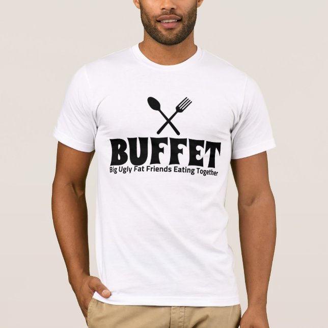 Funny Buffet Acronym Say T-shirt (Framsida)