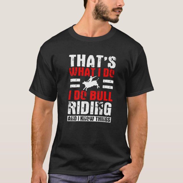 Funny Bull Riding Quote Rodeo Southern Western T Shirt (Framsida)