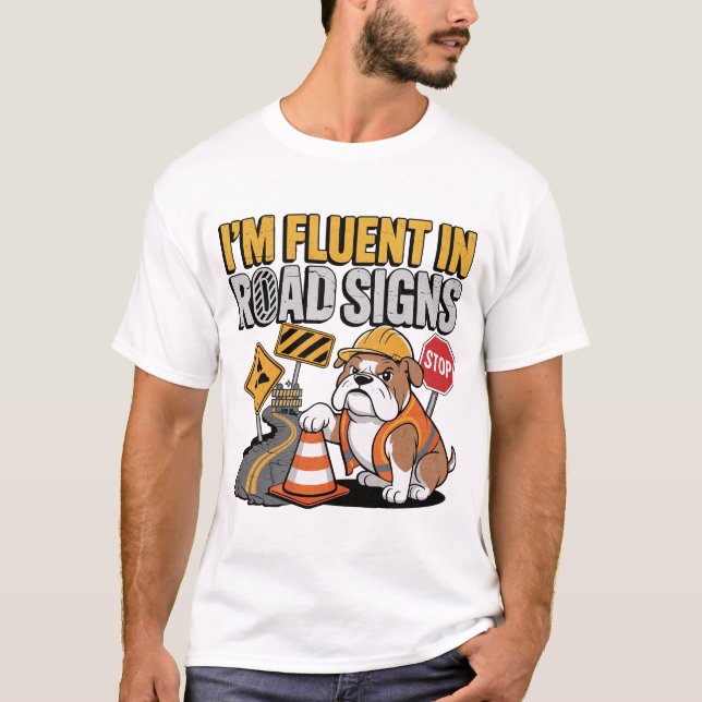 Funny Bulldog Construction Worker Road Sign Joke T Shirt (Framsida)