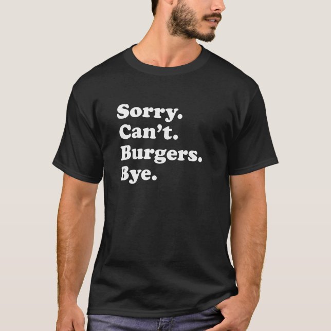 Funny Burger Gift för manar Women Boys eller Girls T Shirt (Framsida)