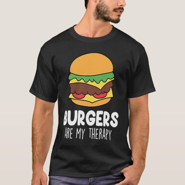 Funny Burger Quote Hamburger Cheeseburger Lover 7 T Shirt (Framsida)