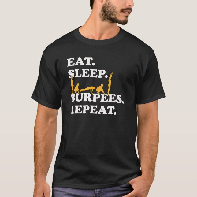 Funny Burpees Workout Fitness Motivation-övning T Shirt (Framsida)