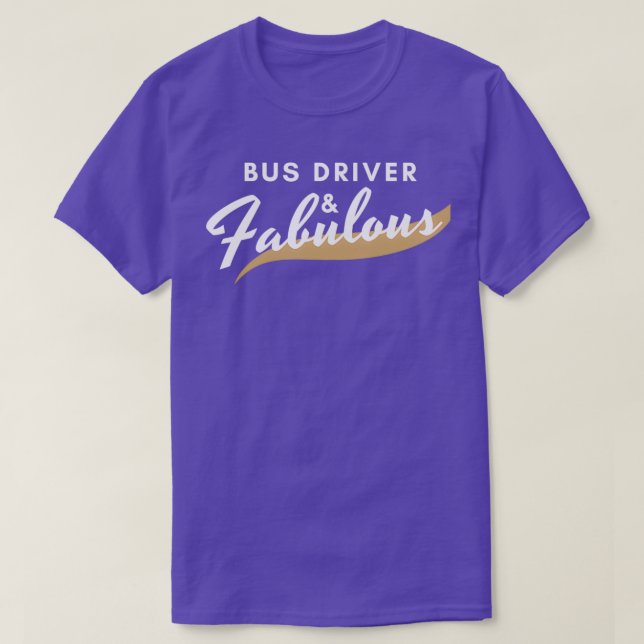 Funny Buss-drivrutin Gift Fabulous T Shirt (Design framsida)