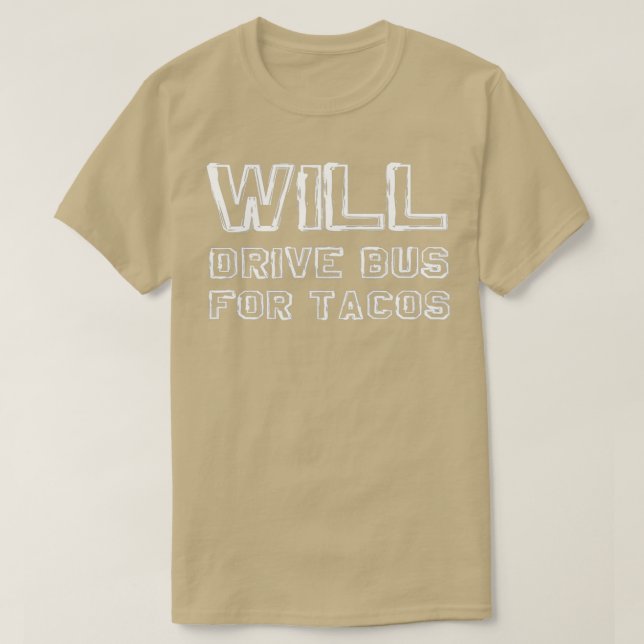 Funny Buss-drivrutin kommer att köra Buss för Taco T Shirt (Design framsida)