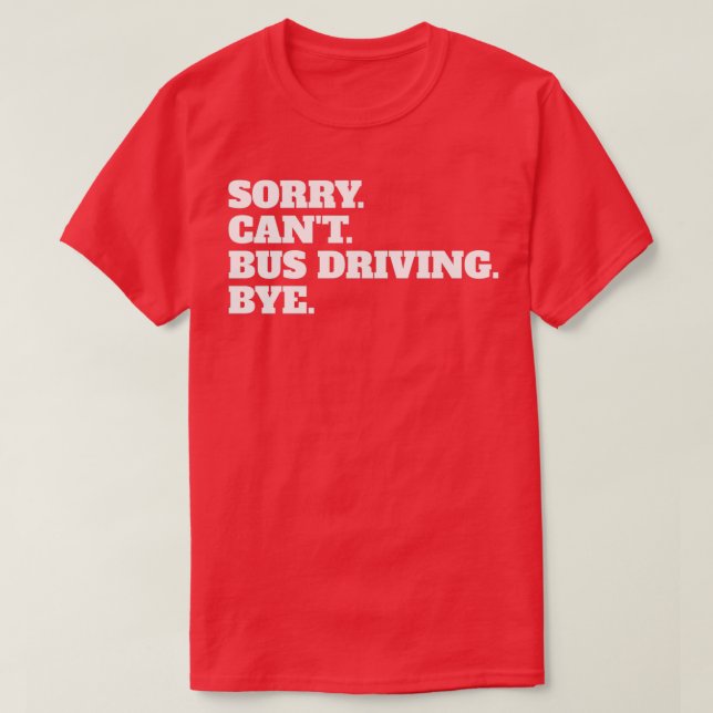 Funny Buss-drivrutin Quote Slogan Sayed Chris T Shirt (Design framsida)