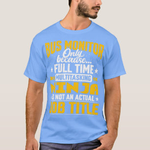 Funny Buss Övervakning av jobbtitel för Älskare Bu T Shirt