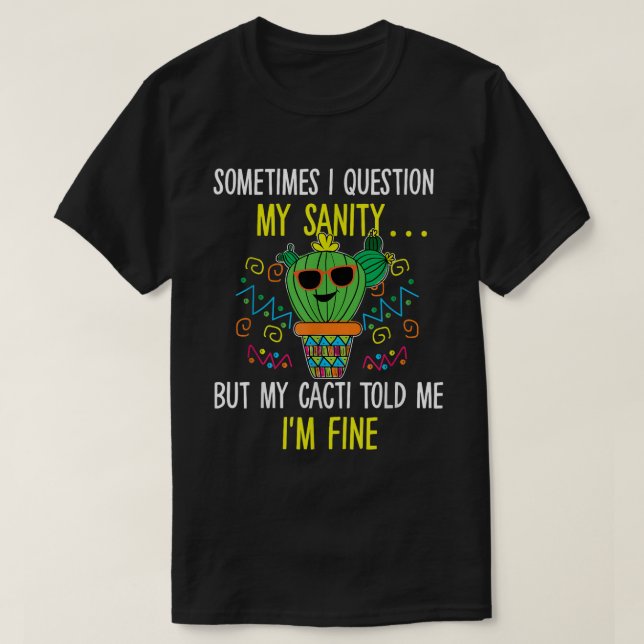 Funny Cactus Sanity Quote Retro Humor T Shirt (Design framsida)