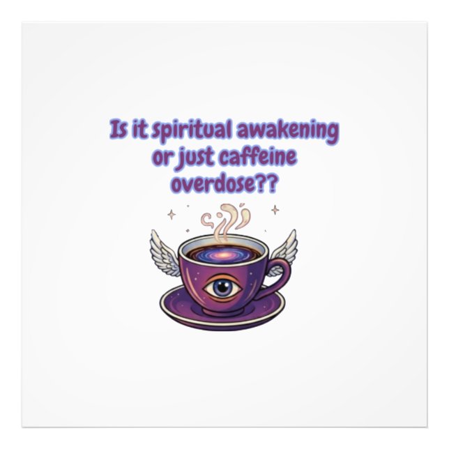 Funny Caffeine Overdose Spiritual Awakening gifts Fototryck (Framsidan)