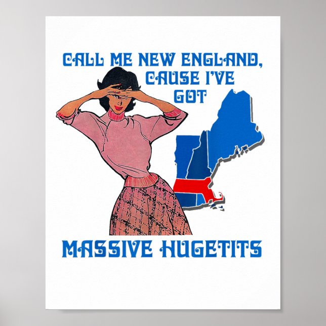 Funny Call Me New England Cause I Ve Got Mive Huge Poster (Framsidan)
