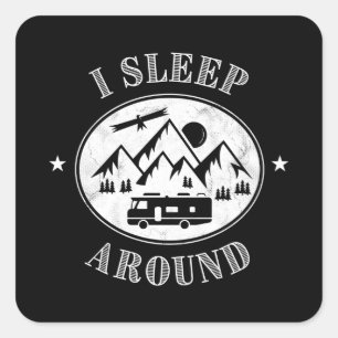 Funny Camper van Gift I sover runt - Motorhem Fyrkantigt Klistermärke