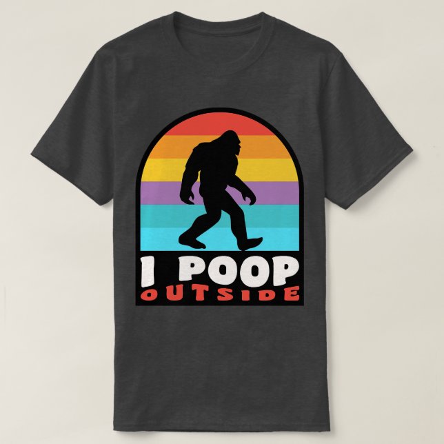Funny Camping I Poop utanför Sasquatch T Shirt (Design framsida)