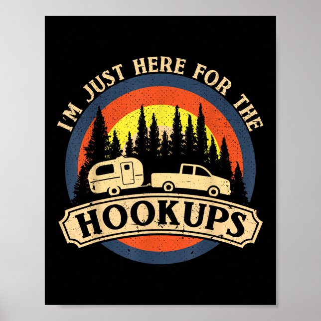 Funny Camping Just Here For The Hookups Rv Camper  Poster (Framsidan)